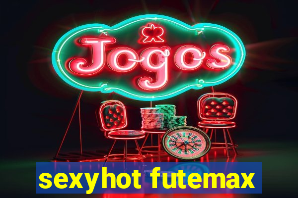 sexyhot futemax